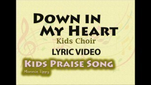 'Down in My Heart -Kids Choir- (LYRIC VIDEO) Best Christian Songs for Kids'