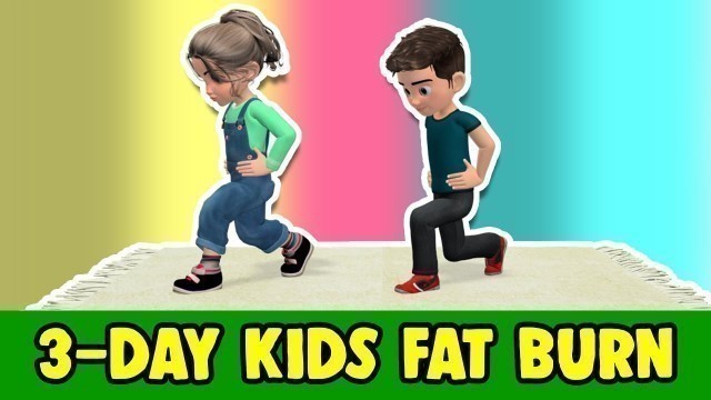 '3-Day Fat Burn Exercises For Kids'