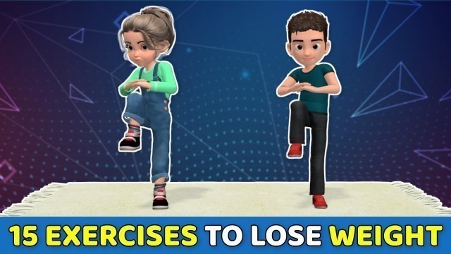 '15 WEIGHT LOSS EXERCISES AT HOME – KIDS WORKOUT'