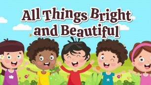 'All Things Bright and Beautiful | Christian Songs For Kids'