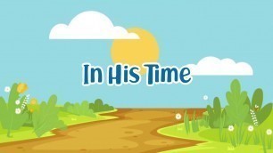 'In His Time | Christian Songs For Kids'