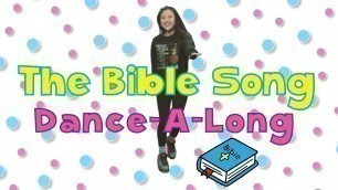 'The Bible Song | Dance-Along with Lyrics | Kids Worship'