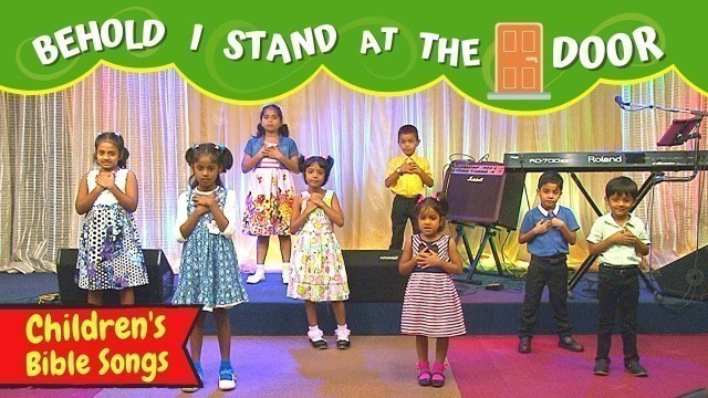 'Behold I stand at the door and knock | Sunday School songs | Kids Songs | Childrens Christian songs'