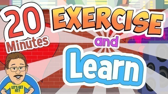 'EXERCISE and LEARN | 20 Minutes of Educational Exercise Songs for Kids | Jack Hartmann'
