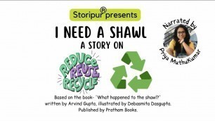 'I Need a Shawl. ( a story on reduce-reuse-recycle)'