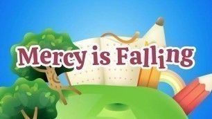 'Mercy is Falling | Christian Songs For Kids'