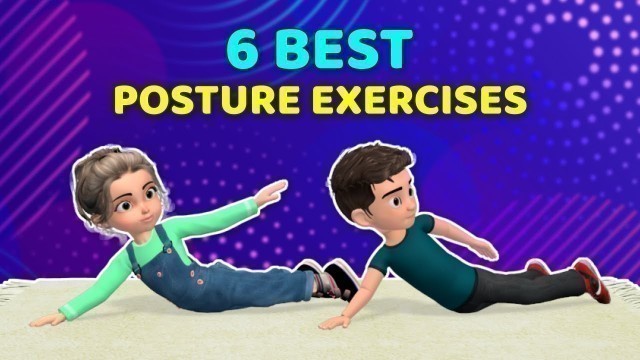 '6 BEST POSTURE EXERCISES FOR KIDS - DAILY ROUTINE'
