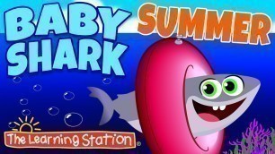 'Baby Shark Summer Song ♫ Animal Songs ♫ Action & Dance Kids Songs by The Learning Station'