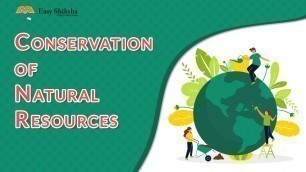 'How to Conserve Natural Resources | Kids Learning - EasyShikhsa Kids'