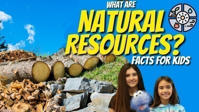 'What is a Natural Resource? Facts for Kids about Natural Resources'