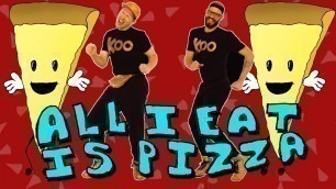 'Koo Koo Kanga Roo - All I Eat Is Pizza (Dance-A-Long)'