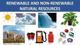 'RENEWABLE AND NON RENEWABLE RESOURCES | NATURAL RESOURCES |  SCIENCE EDUCATIONAL VIDEO FOR CHILDREN'