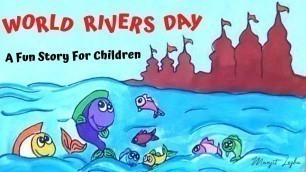 'World Rivers Day | Fun Story For Kids | Natural Resources | Importance of Water'
