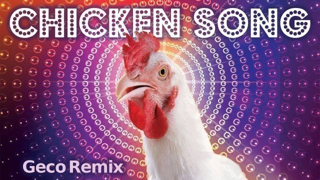 'J.Geco - Chicken Song'