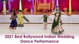 '2021 Best Bollywood Indian Wedding Dance Performance | Coca Cola, Bole Chudiyan, O Saki Sakhi'