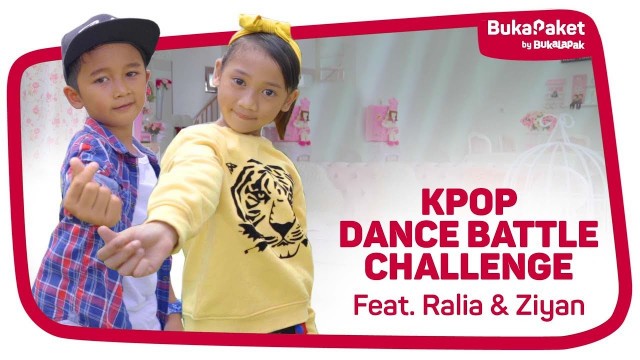'KPop Dance Battle Challenge: Ralia Rules VS Superduper Ziyan | BukaPaket for Kids'