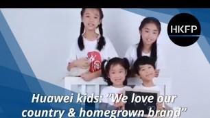 '\'Huawei Beauty\': State media shares kids\' song hailing embattled Chinese tech firm Huawei'