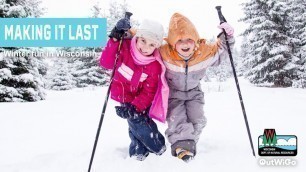 'Wisconsin Department of Natural Resources - Making it Last - Kids in Snow'