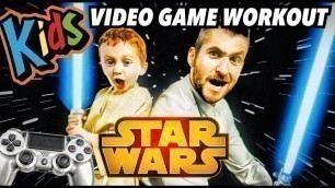 'Kids Workout! STAR WARS! Real-Life VIDEO GAME! Kids Workout Videos, DANCE, FITNESS, & TOY SURPRISE!'
