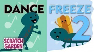 'The Dance Freeze Song 2! | Freeze Dance | Scratch Garden'