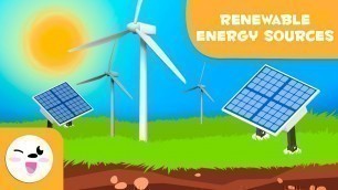 'Renewable Energy Sources - Types of Energy for Kids'