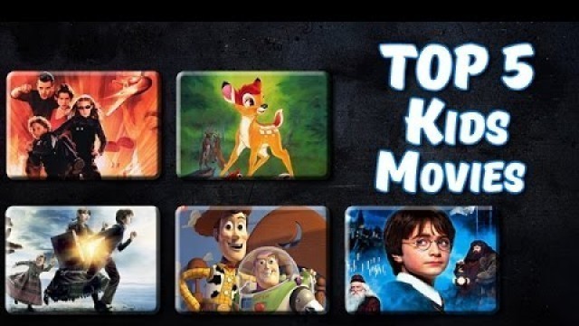 Top 5 Best Kids Movies of All Time