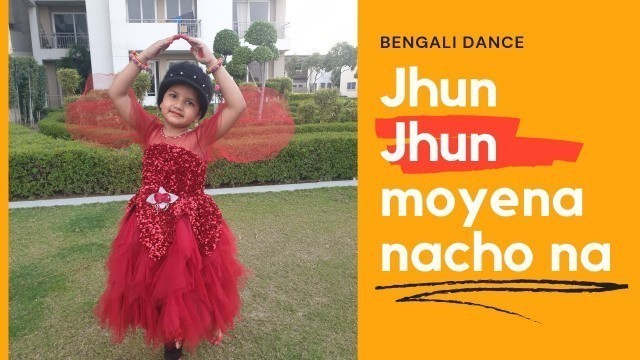 'Jhun Jhun moyena nacho na/ Bengali folk dance/Kids dance'