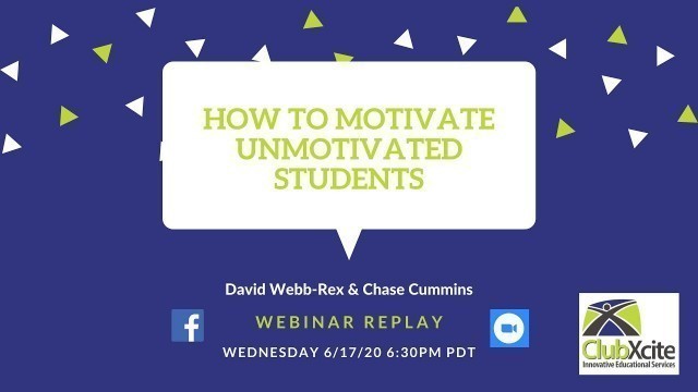 '\"How to Motivate Unmotivated Students;\" with Chase Cummins and David Webb-Rex'