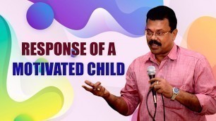 'MOTIVATE YOUR CHILD | Response of a Motivated Child | How To Motivate Your Child'