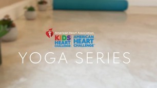 Kids Heart Challenge & American Heart Challenge Yoga Series Part 1