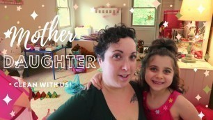 'Mother Daughter Clean With Us! How-to organize toys and motivate kids!'