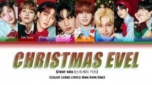 'Stray Kids (스트레이 키즈) \'Christmas eveL\' (Color Coded Lyrics)'