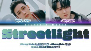 'Stray Kids (스트레이 키즈) CHANGBIN  (Feat. BANG CHAN) - Streetlight [Color Coded Lyrics Han|Rom|Eng]'