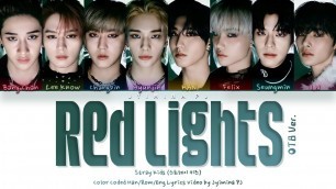 'Stray Kids (스트레이 키즈) - \'Red Lights (강박) (OT8 Ver.)\' Lyrics (Color Coded_Han_Rom_Eng) [UNRELEASED]'