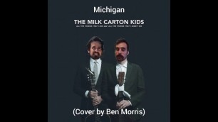 'Michigan - The Milk Carton Kids (Cover) || Ben Morris #michigan #themilkcartonkids'