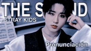 'THE SOUND - STRAY KIDS (Letra fácil/ Pronunciación fácil/ Easy lyrics/ Letra Simplificada)'