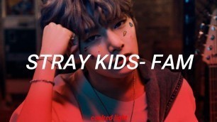 'STRAY KIDS- \'FAM\' Easy Lyrics'