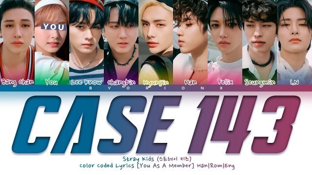 'Stray Kids (스트레이 키즈) \'CASE 143\' - You As A Member [Karaoke Ver.] || 9 Members Ver.'