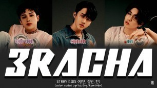 'Stray Kids 3RACHA Lyrics (스트레이키즈 3RACHA 가사) (Color Coded Lyrics)'