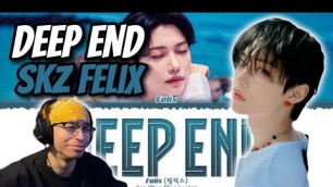 'Stray Kids Felix - \'Deep end\' Lyrics - REACTION'