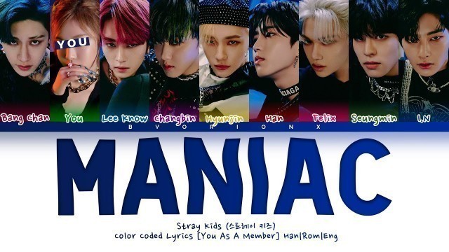 'Stray Kids (스트레이 키즈) \'MANIAC\' - You As A Member [Karaoke Ver.] || 9 Members Ver.'