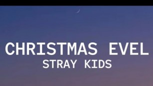 'Stray Kids - Christmas EveL (Lyrics)'