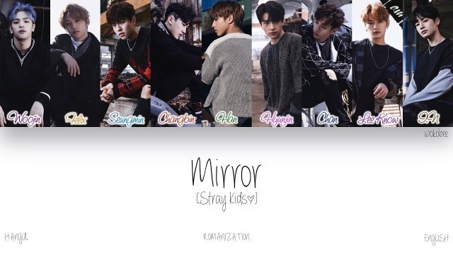 '[HAN|ROM|ENG] Stray Kids (스트레이 키즈) - Mirror (Color Coded Lyrics)'