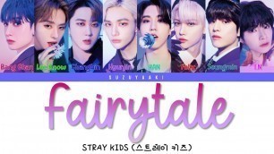 'Stray Kids (스트레이 키즈) – “Fairytale” Lyrics [Color Coded Lyrics Kan|Rom|Ita|가사]'