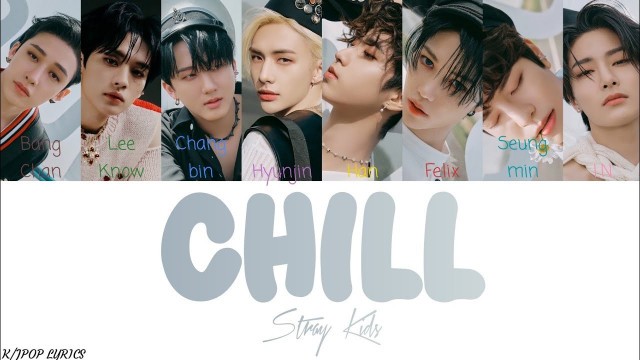 'Stray Kids (스트레이 키즈) – 식혀 (CHILL) – (Color Coded Lyrics) – (Han/Rom/Esp Lyrics)'