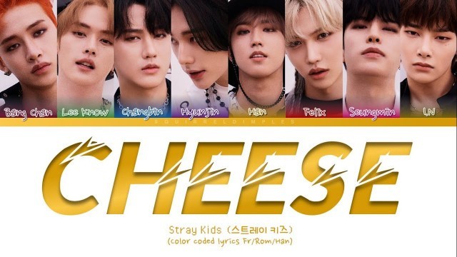 '[VOSTFR] Stray Kids \'CHEESE\' lyrics (color coded fr)'