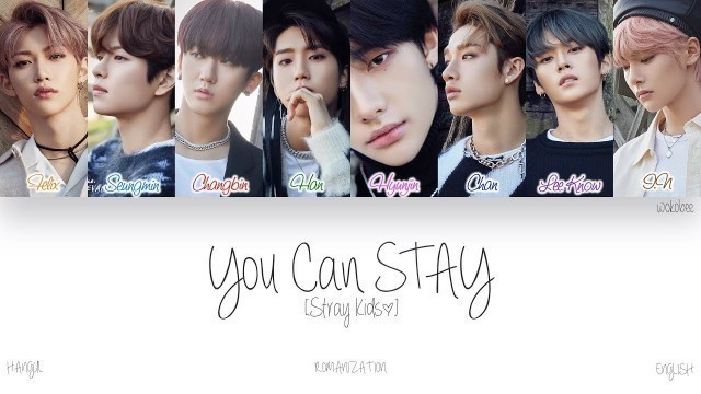 '[HAN|ROM|ENG] Stray Kids (스트레이 키즈) - You Can STAY (Color Coded Lyrics)'