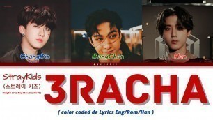 'Stray Kids 3RACHA Lyrics (스트레이키즈 3RACHA 가사) w/ color code'