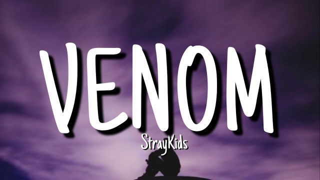 'Stray Kids - \'VENOM\' (English Lyrics)'