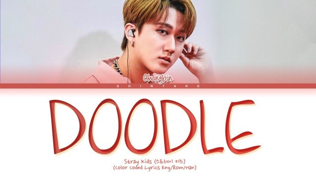 'Stray Kids Changbin – Doodle Lyrics (Color Coded Lyrics Eng/Rom/Han/가사)'